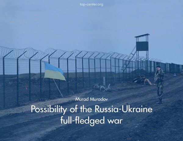 Possibility of the Russia-Ukraine full-fledged war