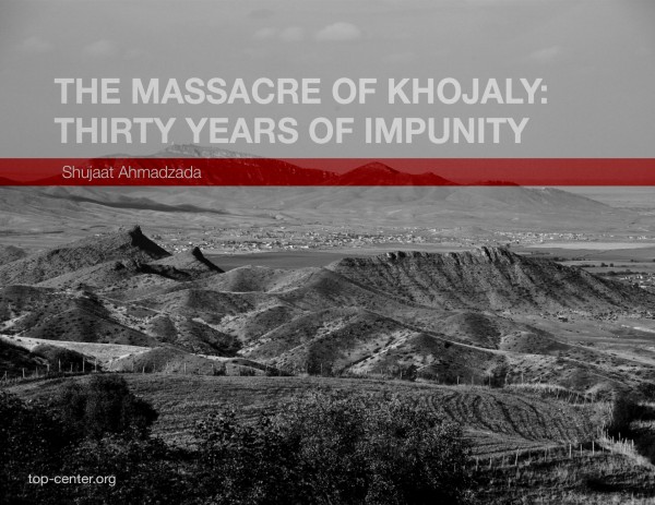 The massacre of Khojaly: thirty years of impunity