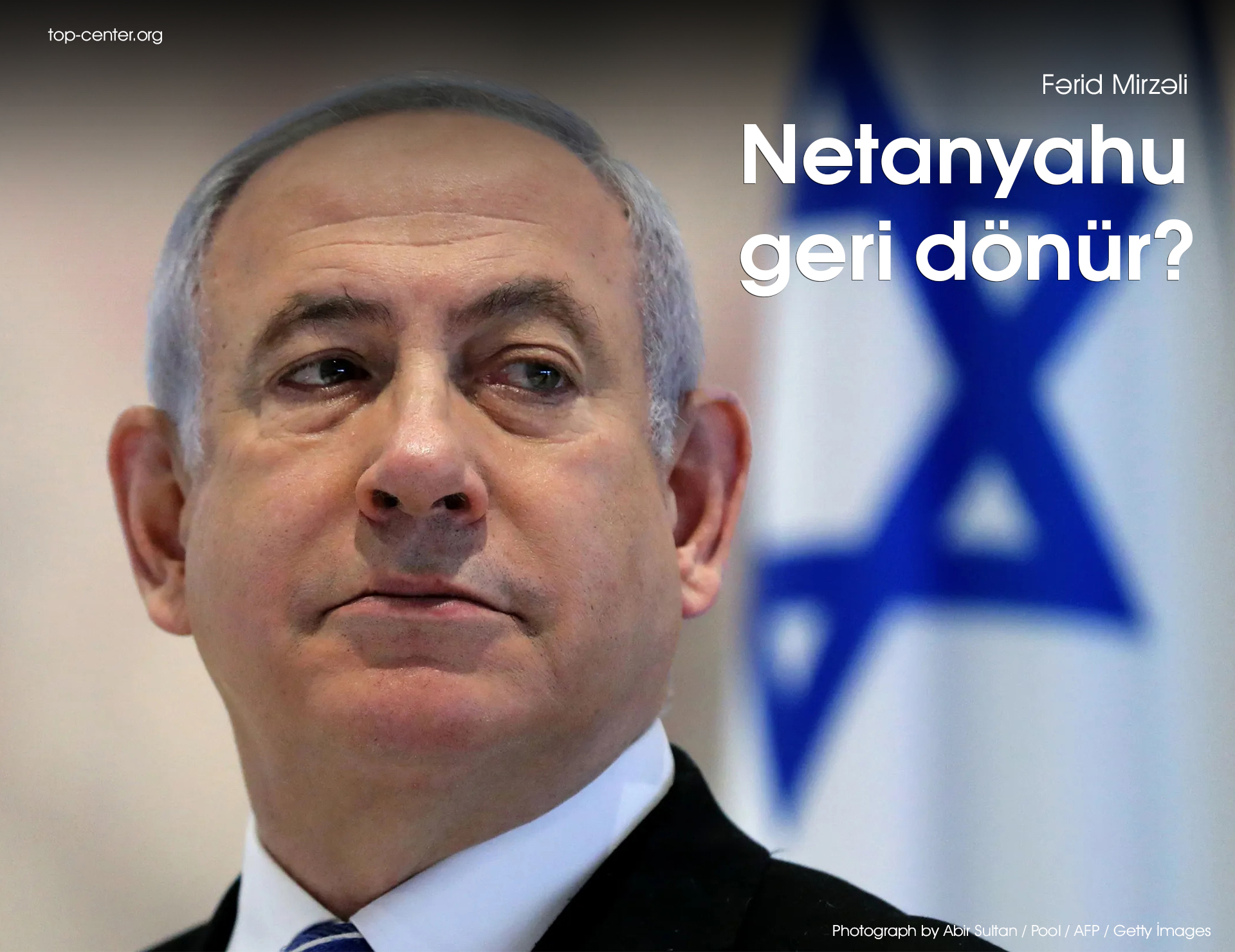 Netanyahu geri dönür?