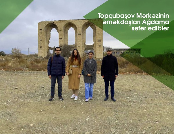Topchubashov team visits Aghdam