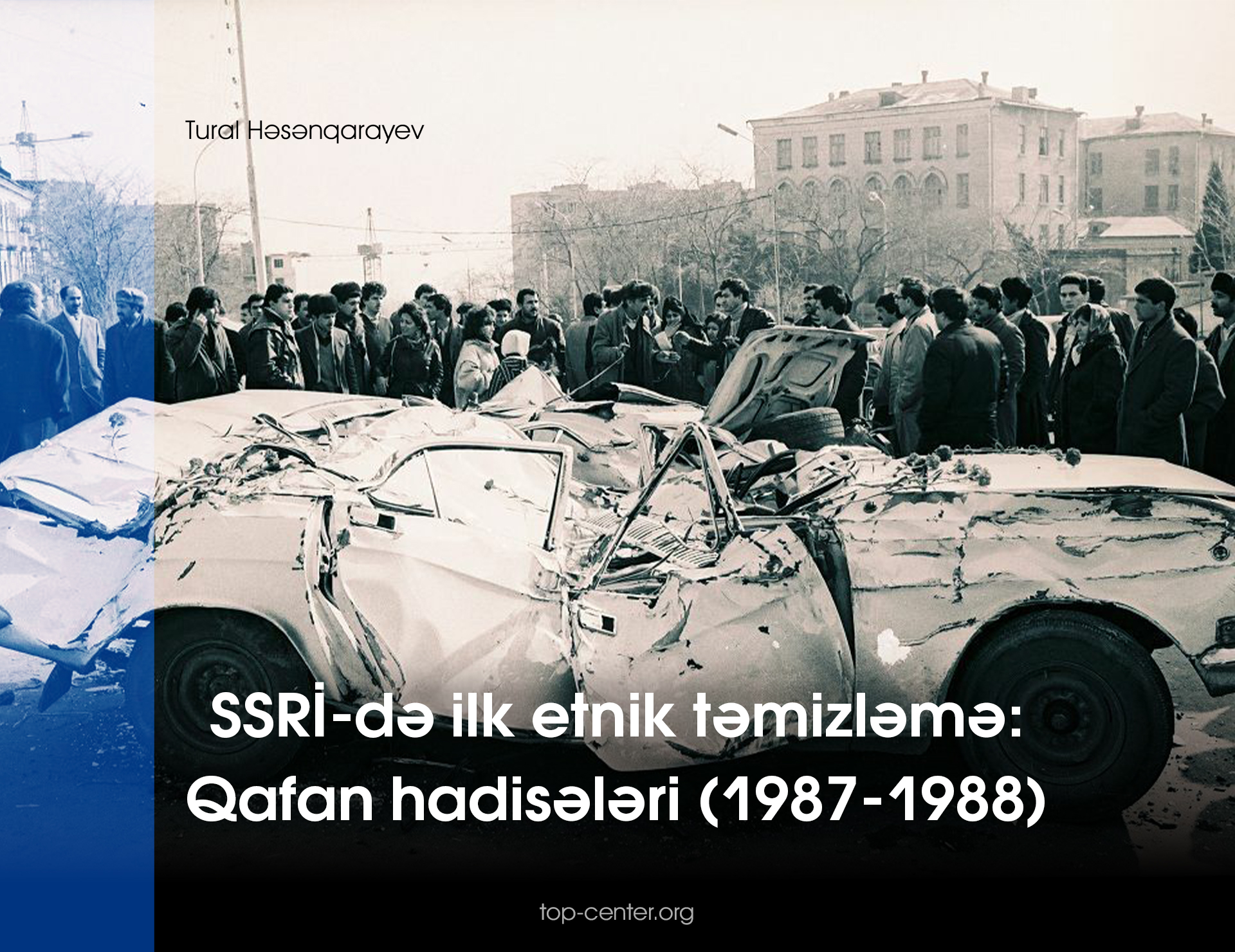 SSRİ-də ilk etnik təmizləmə: Qafan hadisələri (1987-1988)