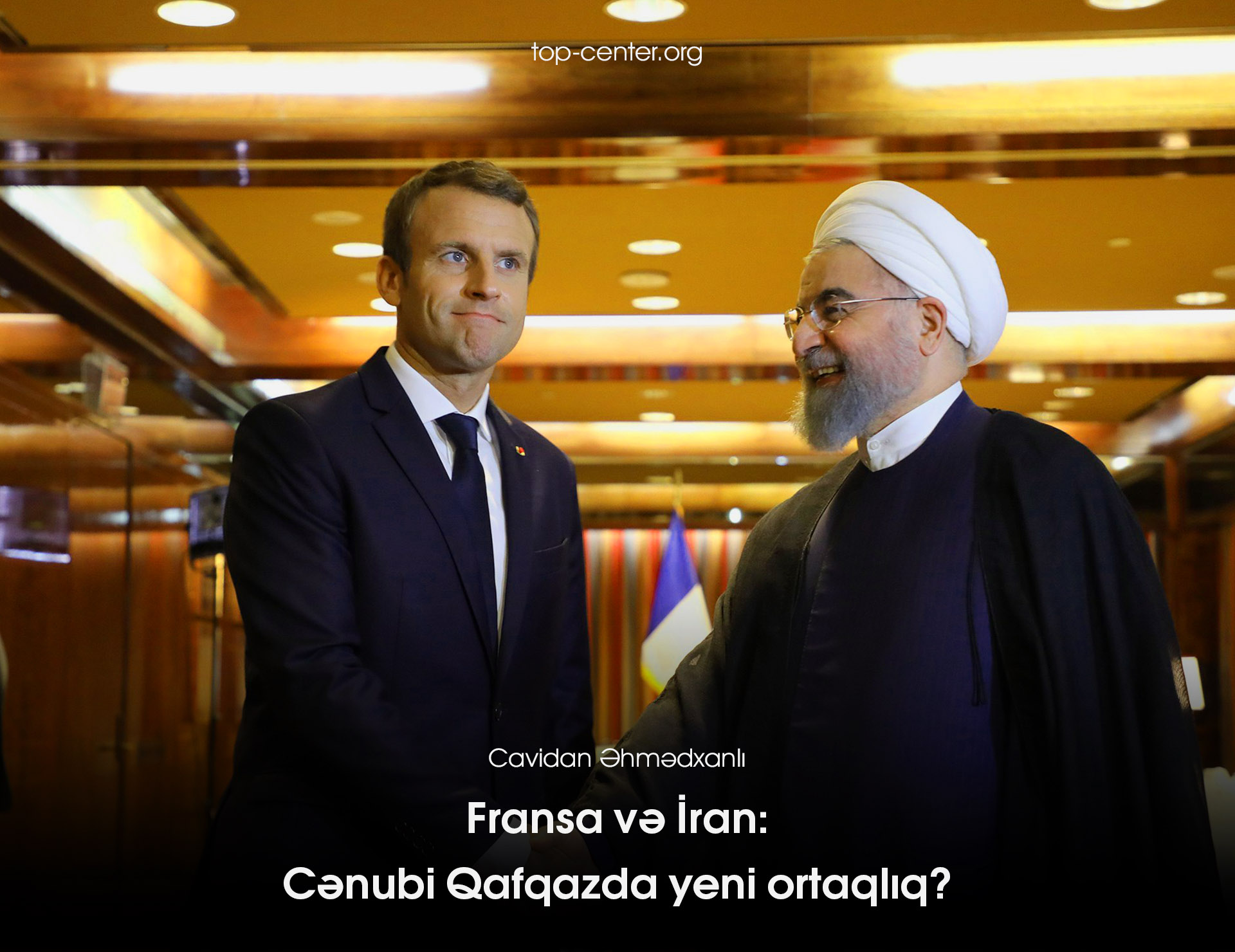France and Iran: a new partnership in the South Caucasus?