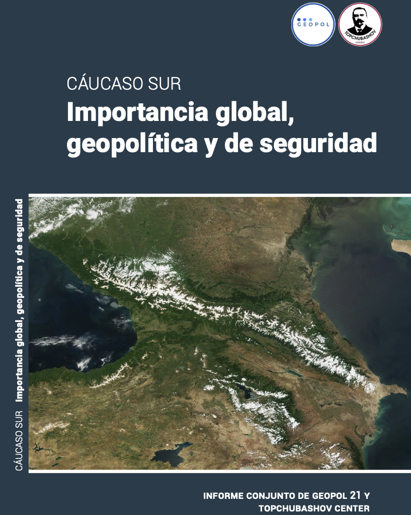 Caucaso Sur. Importancia global, geopolítica y de seguridad