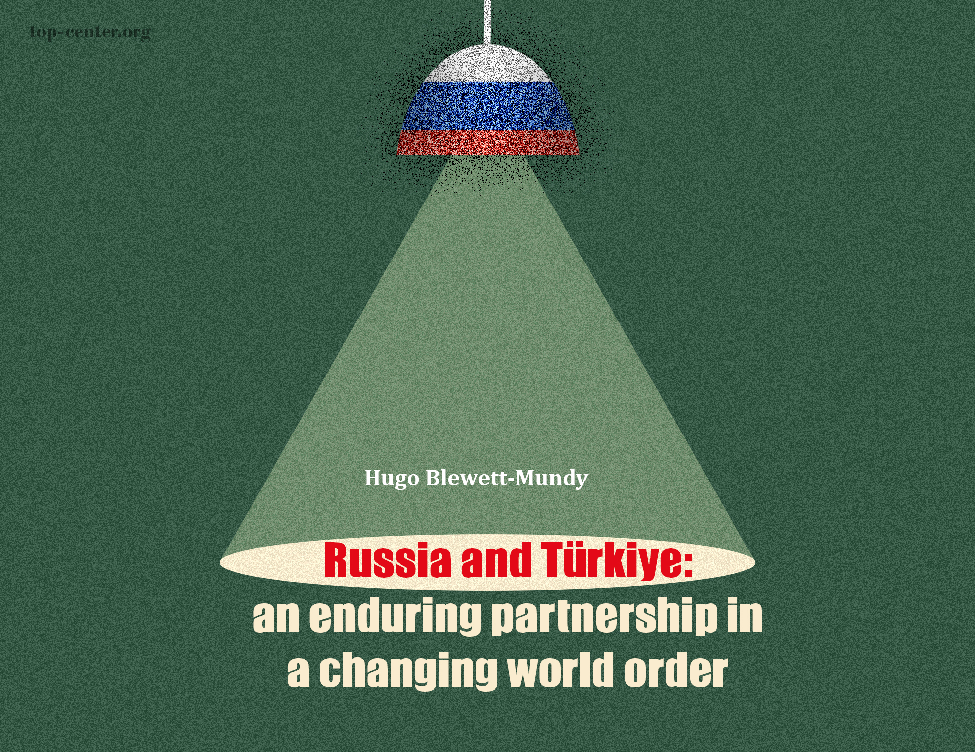 Rusiya və Türkiyə: dəyişən dünya nizamında davamlı tərəfdaşlıq