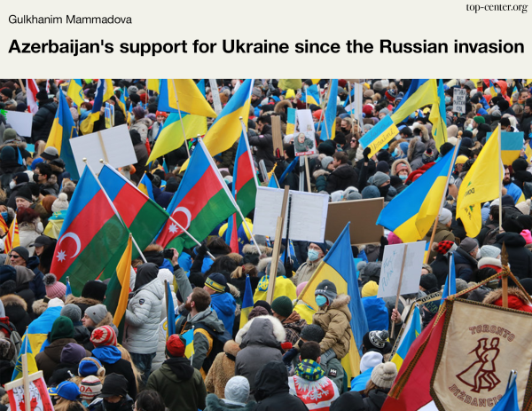 Azerbaijan's support for Ukraine since the Russian invasion