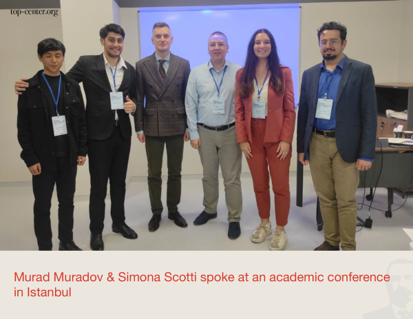 Murad Muradov and Simona Scotti spoke at an academic conference in Istanbul