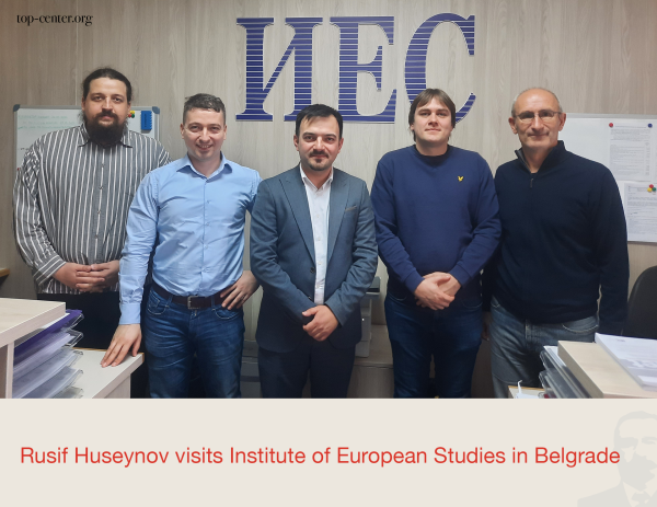 Rusif Huseynov visits Institute of European Studies in Belgrade