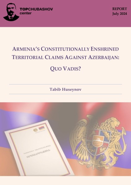 Ermənistanın Azərbaycana qarşı konstitusiya ilə təsbit olunmuş ərazi iddiaları: Quo vadis?