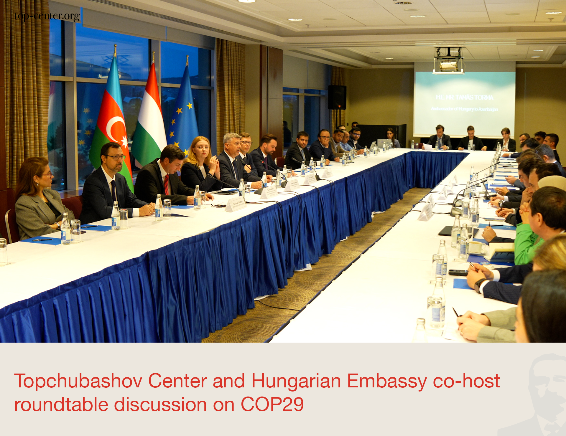 Topchubashov Center and Hungarian Embassy co-host roundtable discussion on COP29