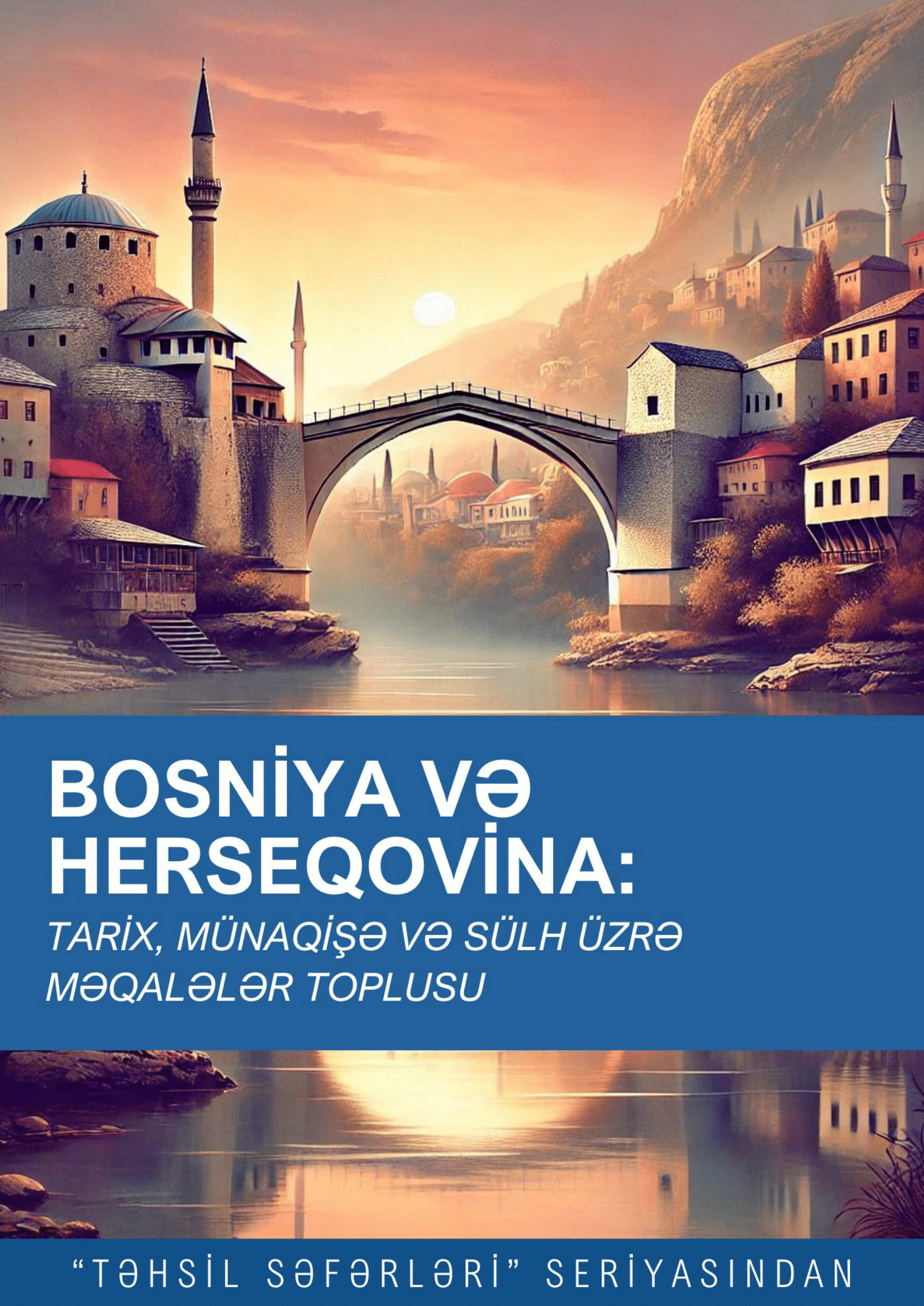 Bosniya və Herseqovina: tarix, münaqişə və sülh üzrə məqalələr toplusu